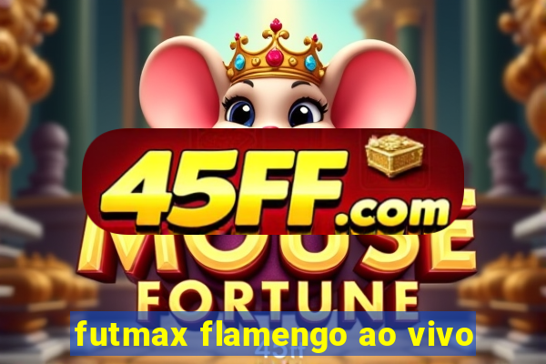 futmax flamengo ao vivo